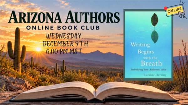 “Writing Begins With The Breath” – Arizona Authors ONLINE Book Club